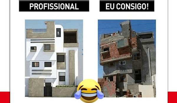 CONTRATEI UM PROFISSIONAL…PODE DEIXAR, EU CONSIGO!