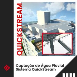 CAPTAÇÃO DE ÁGUA PLUVIAL SISTEMA QUICKSTREAM