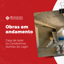 Obra em andamento – Condomínio Quintas do Lago