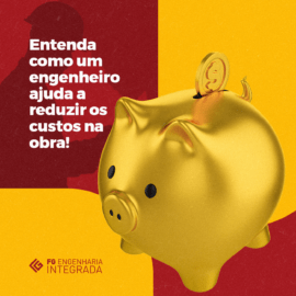 Economize dinheiro na sua obra contratando um Engenheiro Civil!