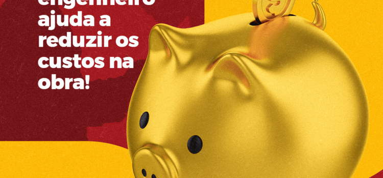 Economize dinheiro na sua obra contratando um Engenheiro Civil!