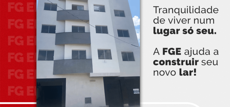 A FGE ajuda construir seu novo Lar!