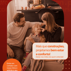 Mais que construções, projetamos bem-estar e conforto!